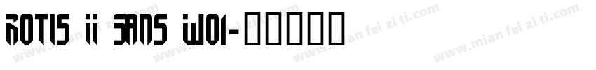 Rotis II Sans W01字体转换